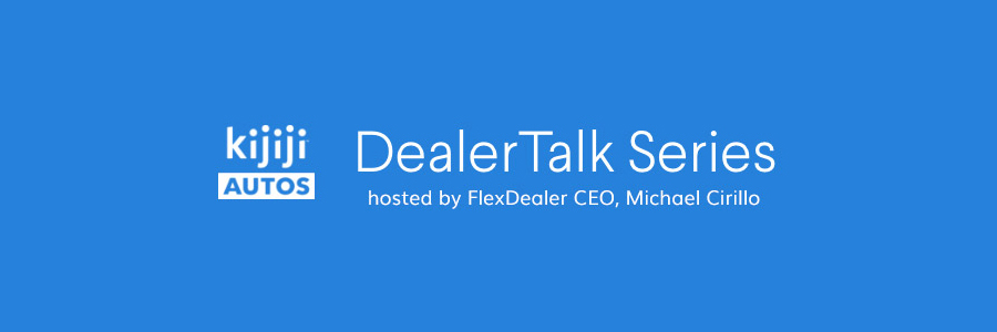 Kijiji Dealer Talk series