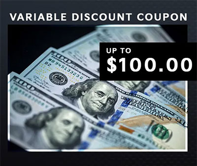 Variable Discount Coupon Up to $100