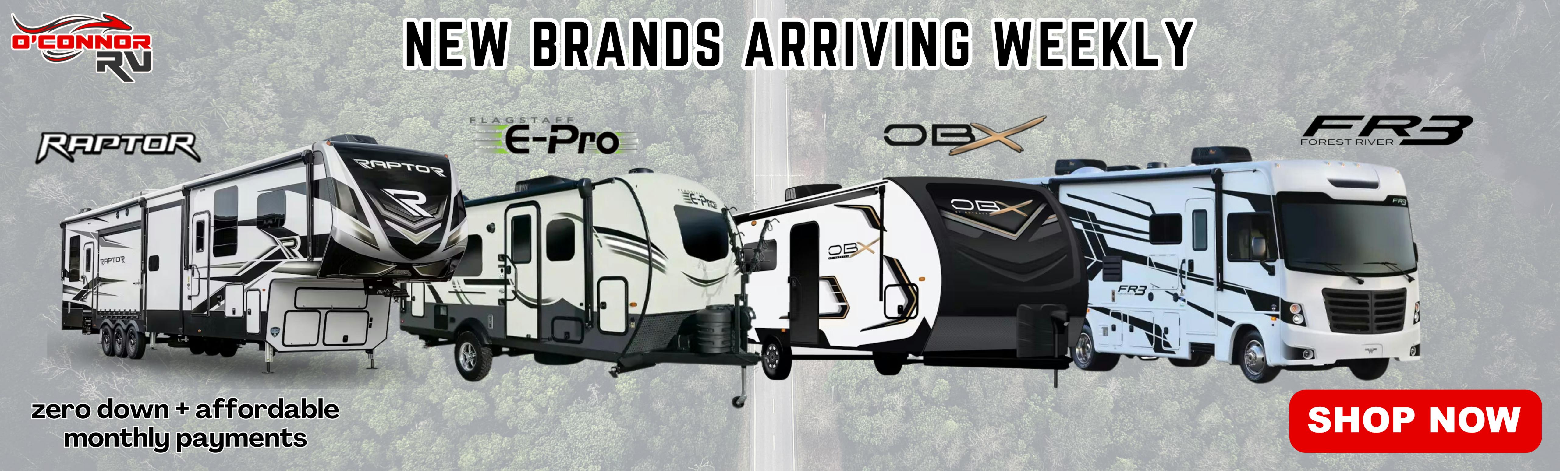 New brands arriving weekly at o'connor RV