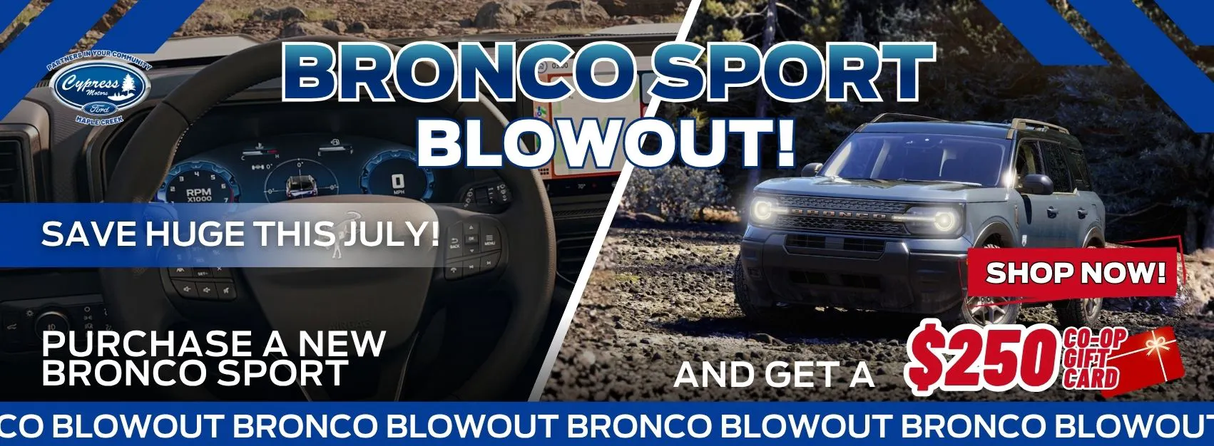 Maple Creek Sales event New Bronco Sport and receive $250 Co-op gift card